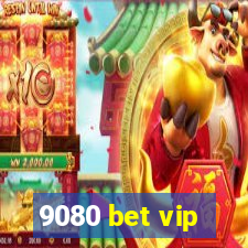 9080 bet vip